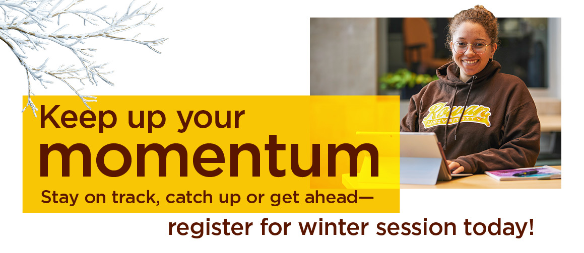 Keep up your momentum: Stay on track, catch up or get ahead—register for winter session today!